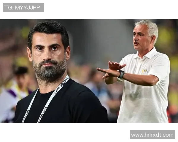 穆里尼奥与费内巴切决裂违约金高达1500万新帅或将接任德甲名帅加盟